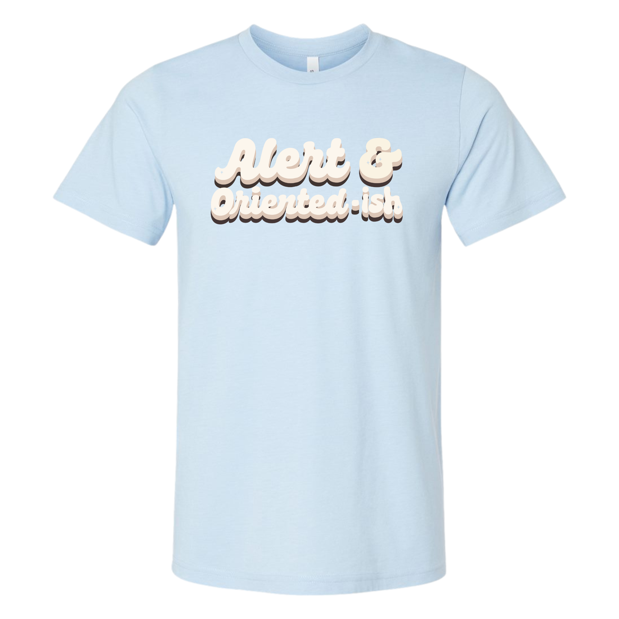 Alert & Oriented-ish Tee